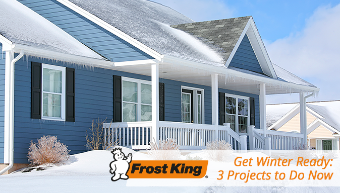 Get Winter Ready: 3 Projects to Do Now | Frost King ...